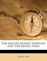 The Master Mosaic-Workers and the Devil's Pool